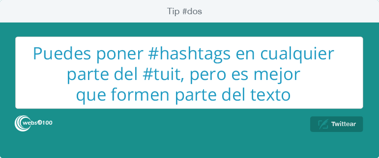 Puedes poner #hashtags en cualquier parte del #tuit, pero es mejor que formen parte del texto